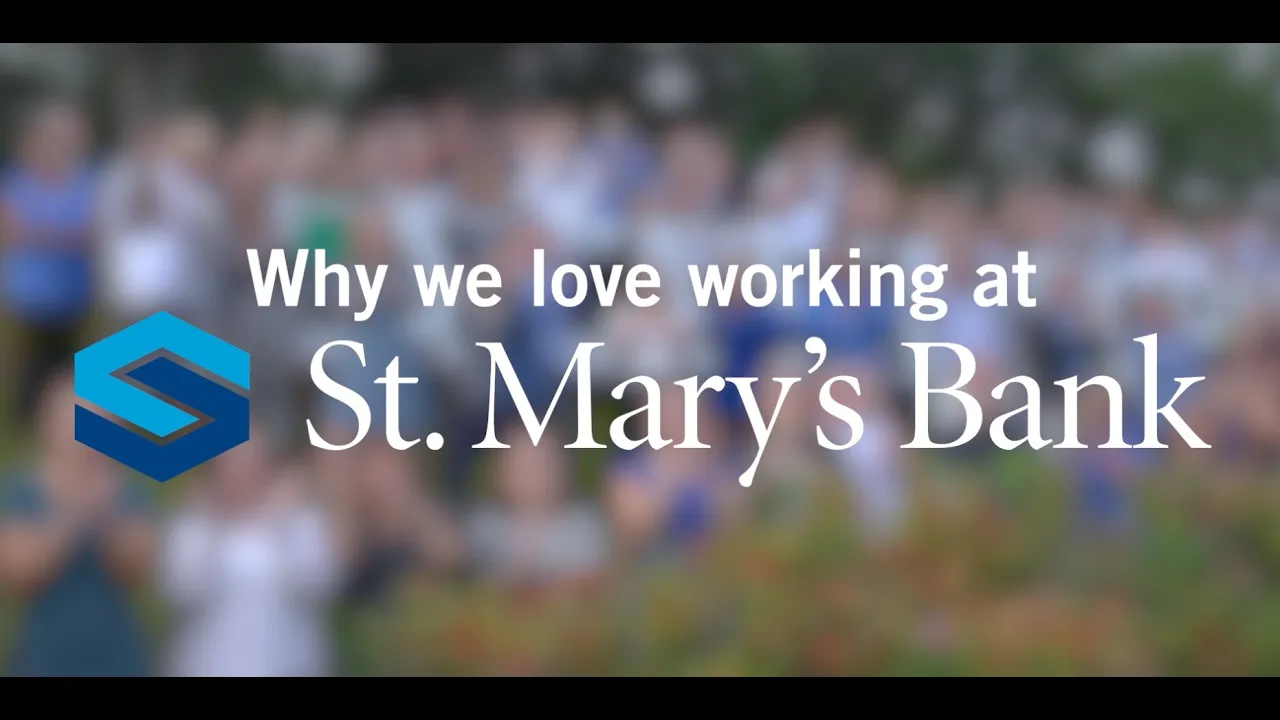 Why we love working at St. Mary's Bank